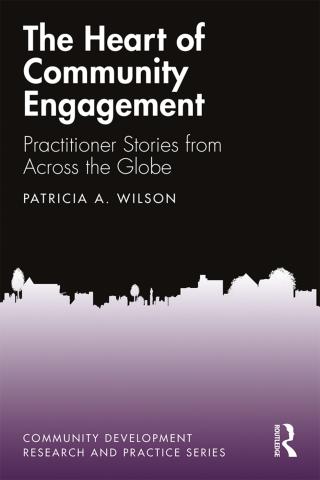 Cover of the book "The Heart of Community Engagement" by Patricia Wilson